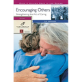 Encouraging Others: Strengthening the Art of Caring