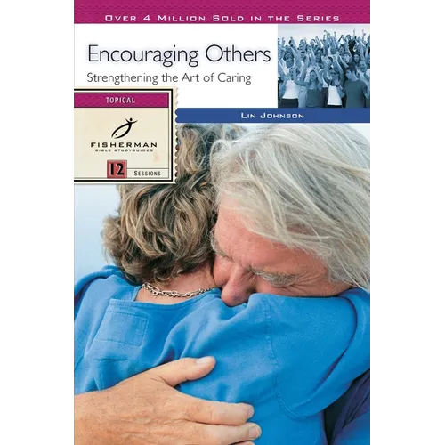 Encouraging Others: Strengthening the Art of Caring