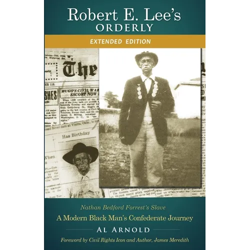 Robert E. Lee's Orderly: A Modern Black Man's Confederate Journey