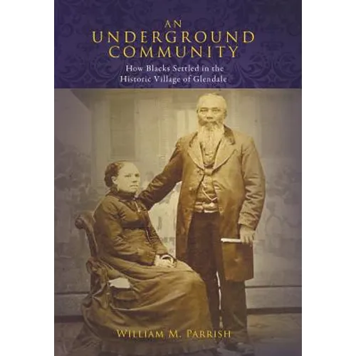 An Underground Community: How Blacks Settled in the Historic Village of Glendale