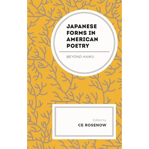 Japanese Forms in American Poetry: Beyond Haiku