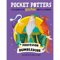 Pocket Potters: Professor Dumbledore (Little Guides to the Harry Potter Books #4)