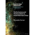 Performance and Postsocialism in Postmillennial China
