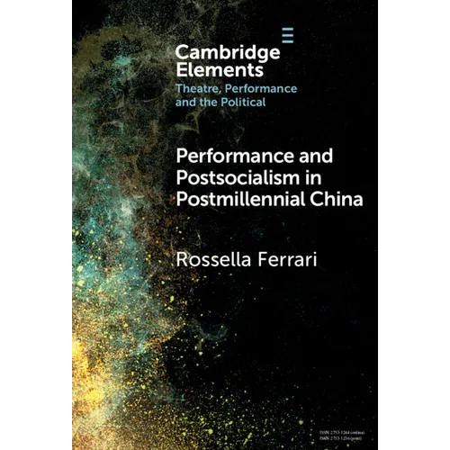 Performance and Postsocialism in Postmillennial China