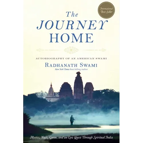 The Journey Home: Autobiography of an American Swami