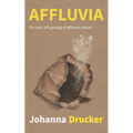 Affluvia: The toxic off-gassing of affluent culture