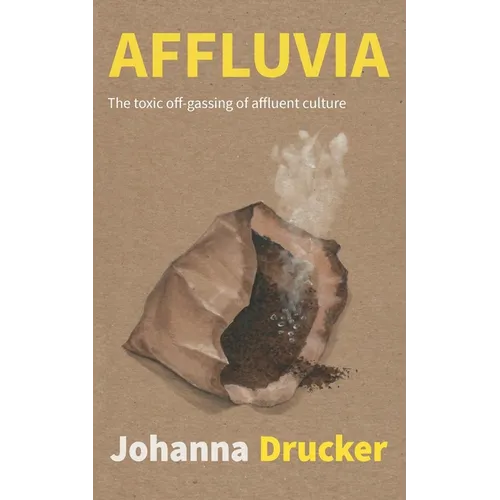Affluvia: The toxic off-gassing of affluent culture