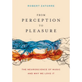 From Perception to Pleasure: The Neuroscience of Music and Why We Love It