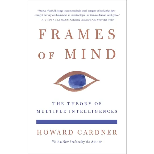Frames of Mind: The Theory of Multiple Intelligences
