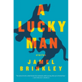 A Lucky Man: Stories