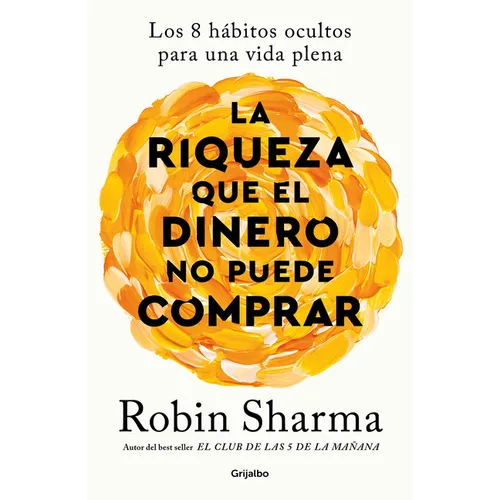 La Riqueza Que El Dinero No Puede Comprar / The Wealth Money Can't Buy