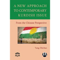 A New Approach to Contemporary Kurdish Issue From the Chinese Perspective