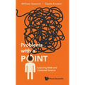 Problems with a Point: Exploring Math and Computer Science