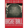 Basketball: Its Origin and Development