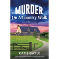 Murder on a Country Walk: A totally unputdownable and gripping cozy English murder mystery