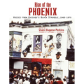 Rise of the Phoenix: Voices from Chicago's Black Struggle 1960-1975