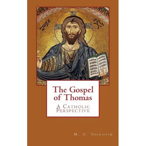 The Gospel of Thomas: A Catholic Perspective