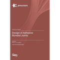 Design of Adhesive Bonded Joints