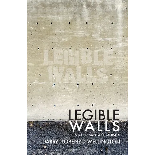 Legible Walls: Poems for Santa Fe Murals
