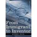From Immigrant to Inventor