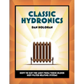 Classic Hydronics: How to Get the Most From Those Older Hot-Water Heating Systems