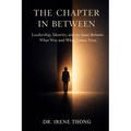 The Chapter In Between: Leadership, Identity, and the Space Between What Was and What Comes Next