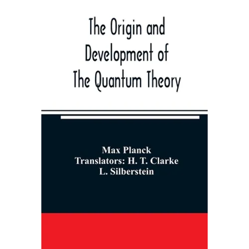 The origin and development of the quantum theory