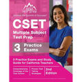 CSET Multiple Subject Test Prep: 3 Practice Exams and Study Guide for California Teachers [2nd Edition]
