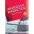 Maverick Marketer: Time to Get Creative
