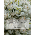 Pride and Prejudice: Extra Large Print
