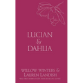 Lucian & Dahlia: Bought