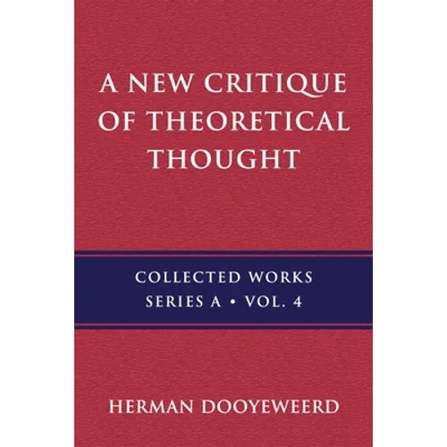 A New Critique of Theoretical Thought, Vol. 4