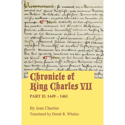 Chronicle of King Charles VII: Part II: 1449 - 1461