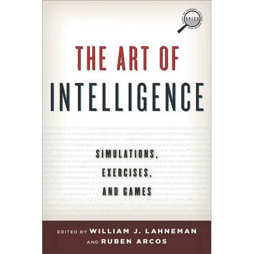 Art of Intelligence: Simulations, Exercises, and Games