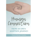 Human Connection; From an Open Adoption Journey