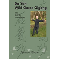 Da Yan Wild Goose Qigong the 2nd 64 Movements