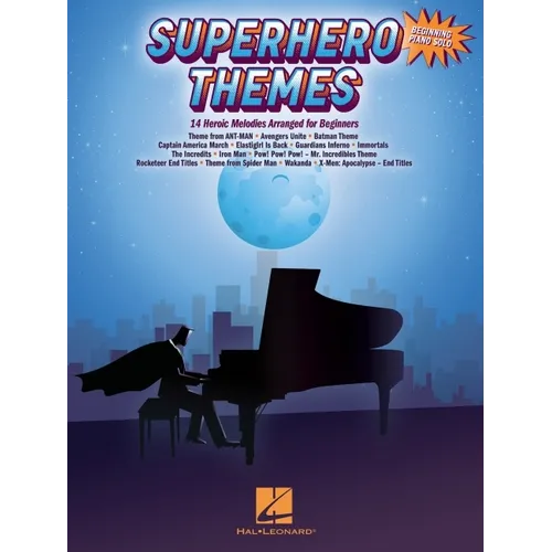 Superhero Themes: 14 Heroic Melodies Arranged for Beginning Piano Solo