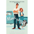 Mind the App: A British Boy Meets Small-Town Girl Romance