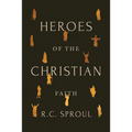 Heroes of the Christian Faith