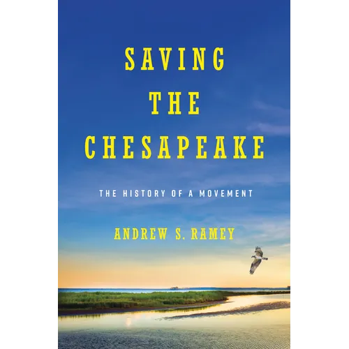 Saving the Chesapeake: The History of a Movement