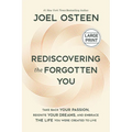 Rediscovering the Forgotten You: Take Back Your Passion, Reignite Your Dreams, and Embrace the Life You Were Created to Live