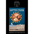 Hotter Than Egypt