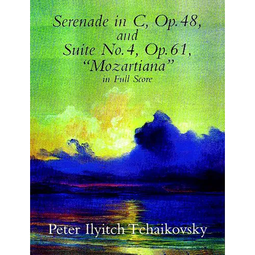 Serenade in C, Op. 48, & Suite No. 4, Op. 61