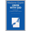 Union With God: A Classic Guide to the Deeper Christian Life