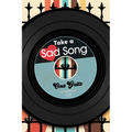 Take a Sad Song