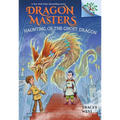 Haunting of the Ghost Dragon: A Branches Book (Dragon Masters #27): Volume 27