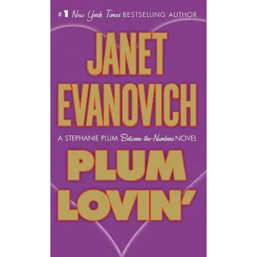 Plum Lovin': A Stephanie Plum Between the Numbers Novel