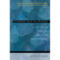 Wisdom Sits in Places: Landscape and Language Among the Western Apache