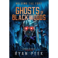 Holding the Fort: Ghosts of Blackwoods
