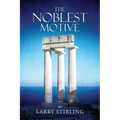 The Noblest Motive